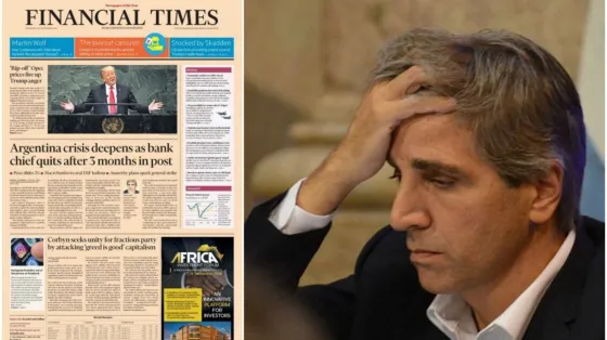 Durísima tapa de "Financial Times" tras la salida de Luis Caputo