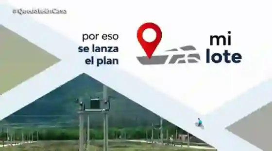 Estos son los requisitos para inscribirte en el plan "Mi Lote"