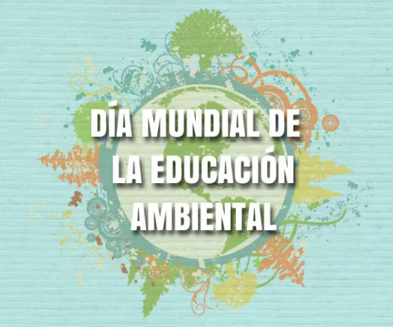 Actividades por el Día Mundial de la Educación Ambiental