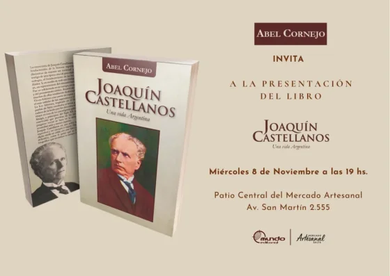 Abel Cornejo presenta "Joaquín Castellanos, una vida Argentina"