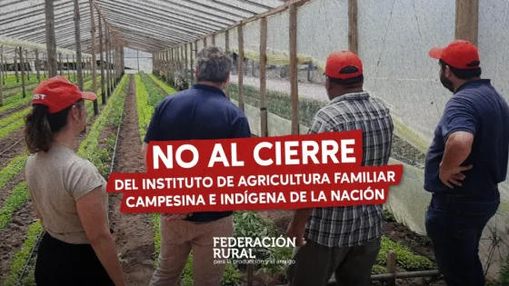 Preocupación por el anuncio del cierre del Instituto de Agricultura Familiar