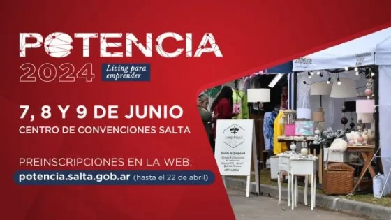 Feria Potencia 2024: los emprendedores ya pueden preinscribirse