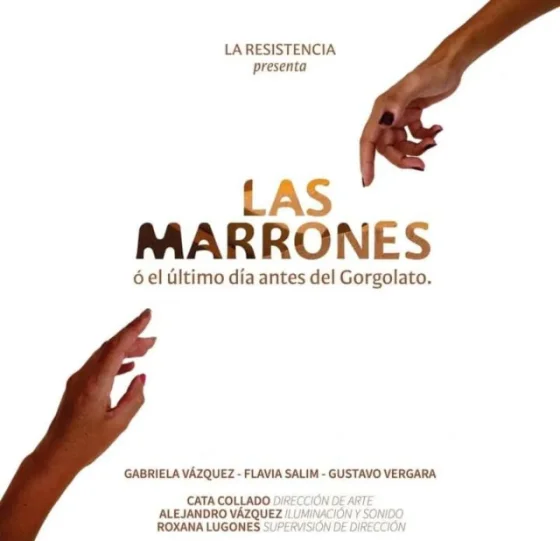 "Las Marrones" llega a la Usina Cultural con humor, drama y resistencia